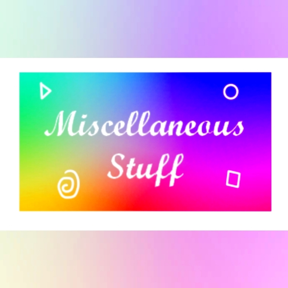 Miscellaneous stuff